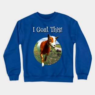 I Goat This! Crewneck Sweatshirt